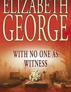    / With No One As Witness (George, 2005)    