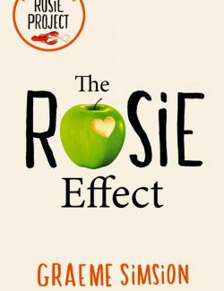 The Rosie Effect /   (by Graeme Simsion, 2014) -   