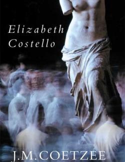   / Elizabeth Costello (Coetzee, 2003)    