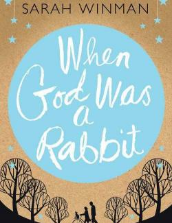     / When God Was a Rabbit (Winman, 2011)    