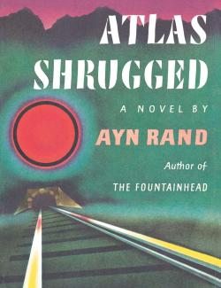    / Atlas Shrugged (Rand, 1957)    