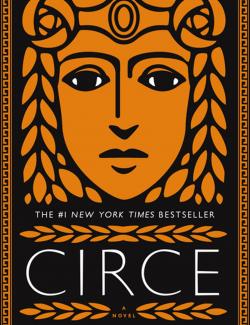 Circe /  (by Madeline Miller, 2018) -   