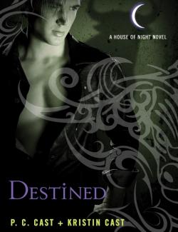 Destined /  (by P.C. Cast, Kristin Cast, 2011) -   