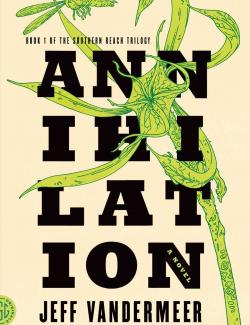  / Annihilation (VanderMeer, 2014)    