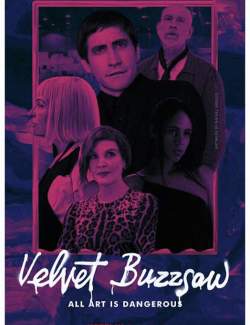   / Velvet Buzzsaw (2019) HD 720 (RU, ENG)