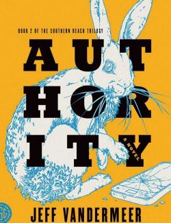  / Authority (VanderMeer, 2014)    