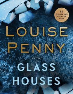 Glass Houses /   (by Louise Penny, 2017) -   