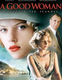   / A Good Woman (2004) HD 720 (RU, ENG)