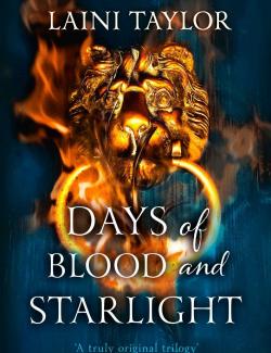     / Days of Blood and Starlight (Taylor, 2012)    