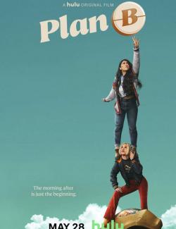   / Plan B (2021) HD 720 (RU, ENG)