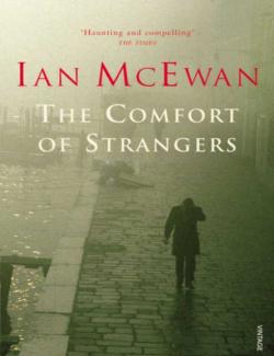   / The Comfort of Strangers (McEwan, 1981)    