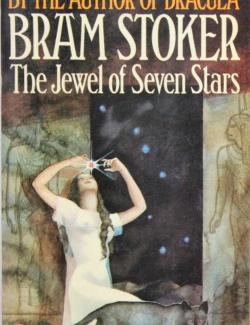    / The Jewel of Seven Stars (Stoker, 1903)    