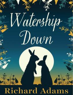   / Watership Down (Adams, 1972)    