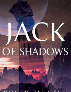    / Jack of Shadows (Zelazny, 1971)    