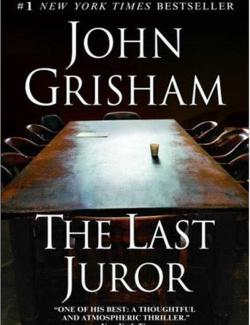   / The Last Juror (Grisham, 2004)    