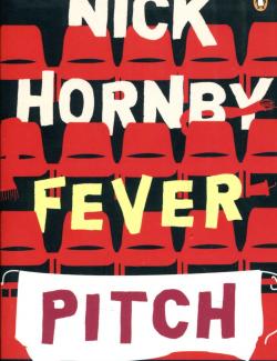   / Fever Pitch (Hornby, 1992)    