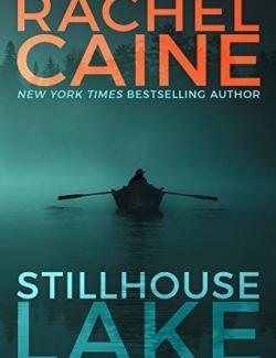 Stillhouse Lake /   (by Rachel Caine, 2017) -   