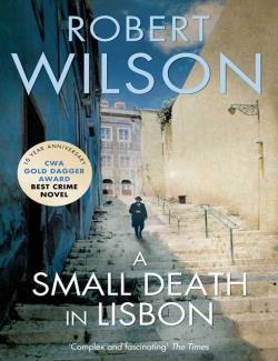    / A Small Death in Lisbon (Wilson, 1999)    