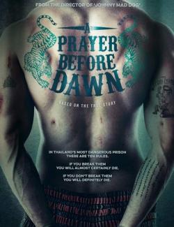    / A Prayer Before Dawn (2017) HD 720 (RU, ENG)