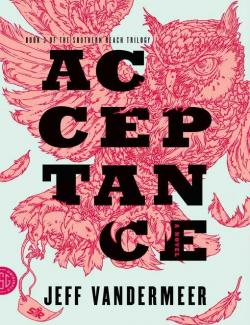  / Acceptance (VanderMeer, 2014)    