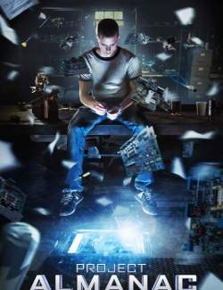  / Project Almanac (2014) HD 720 (RU, ENG)