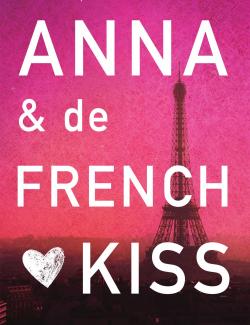     / Anna and the French Kiss (Perkins, 2010)    