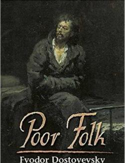   / Poor Folk (Dostoyevsky, 1846)