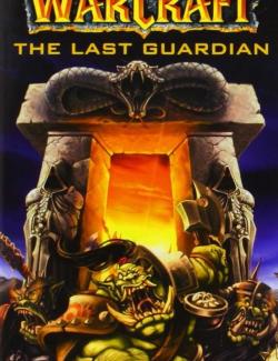   / World of Warcraft: The Last Guardian (Grubb, 2007)    