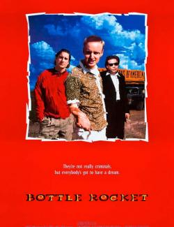   / Bottle Rocket (1995) HD 720 (RU, ENG)