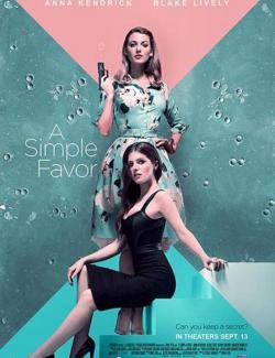   / A Simple Favor (2018) HD 720 (RU, ENG)