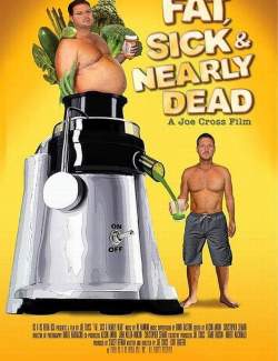 ,     / Fat, Sick & Nearly Dead (2010) HD 720 (RU, ENG)