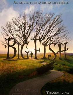   / Big Fish (2003) HD 720 (RU, ENG)