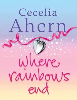  .  .  / Where Rainbows End (Ahern, 2005)    