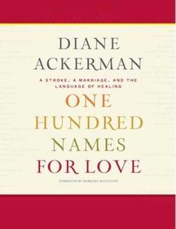 100   / One Hundred Names for Love (Ackerman, 2011)    