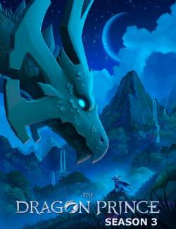   ( 3) / The Dragon Prince (season 3) (2018) HD 720 (RU, ENG)