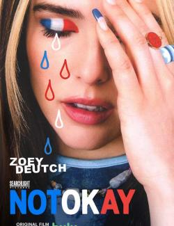    / Not Okay (2022) HD 720 (RU, ENG)