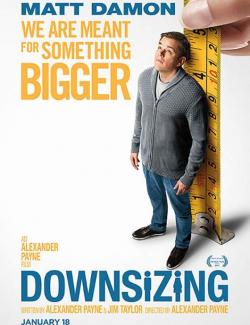  / Downsizing (2017) HD 720 (RU, ENG)