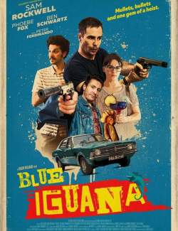   / Blue Iguana (2018) HD 720 (RU, ENG)