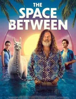 ,    / The Space Between (2021) HD 720 (RU, ENG)