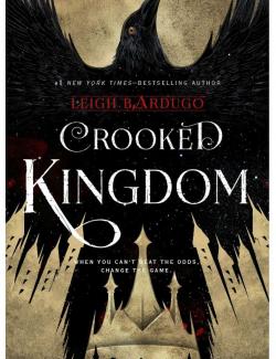   / Crooked Kingdom (Bardugo, 2016)    