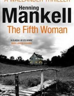   / The Fifth Woman (Mankell, 2000)    