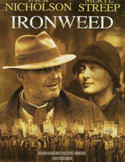  / Ironweed (1987) HD 720 (RU, ENG)